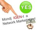 Mondj igent a Net Work marketingre! , somjudit.555@gmail.com , 