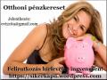 Otthoni pénzkereset internetes munkával. , evi2169@gmail.com , 