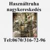 Minőségi használtruha kereskedés! , minosegihasznaltruhak@gmail.com , 06703167296