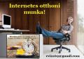 Valós internetes otthoni munkát keres? , evi2169@gmail.com , 